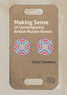 Chambers | Making Sense of Contemporary British Muslim Novels | Buch | 978-1-137-52088-3 | sack.de