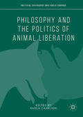 Cavalieri |  Philosophy and the Politics of Animal Liberation | eBook | Sack Fachmedien