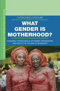 Oyewùmí / Oyewumi |  What Gender is Motherhood? | eBook | Sack Fachmedien
