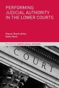 Mack / Roach Anleu |  Performing Judicial Authority in the Lower Courts | Buch |  Sack Fachmedien