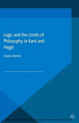Bohnet | Logic and the Limits of Philosophy in Kant and Hegel | E-Book | www.sack.de