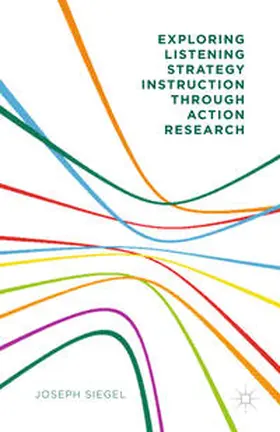 Siegel |  Exploring Listening Strategy Instruction Through Action Research | Buch |  Sack Fachmedien