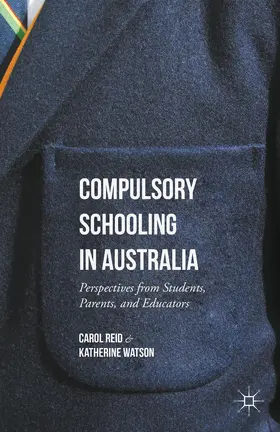 Reid / Watson |  Compulsory Schooling in Australia | Buch |  Sack Fachmedien
