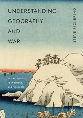 Pickering |  Understanding Geography and War | eBook | Sack Fachmedien
