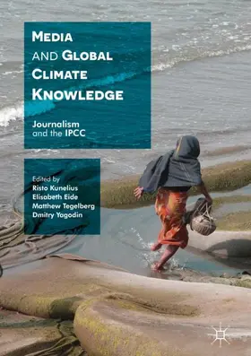Kunelius / Yagodin / Eide |  Media and Global Climate Knowledge | Buch |  Sack Fachmedien