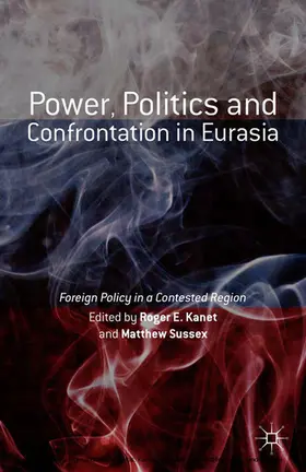 Kanet / Sussex |  Power, Politics and Confrontation in Eurasia | eBook | Sack Fachmedien