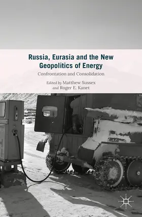 Kanet / Sussex |  Russia, Eurasia and the New Geopolitics of Energy | eBook | Sack Fachmedien