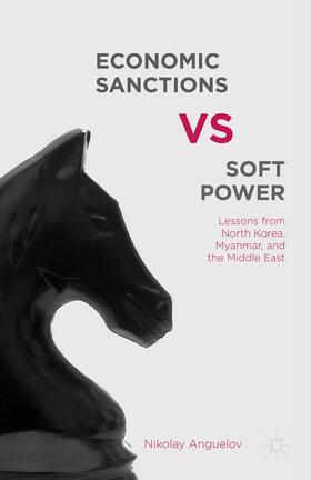 Anguelov |  Economic Sanctions vs. Soft Power | Buch |  Sack Fachmedien