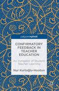 Kurtoglu-Hooton |  Confirmatory Feedback in Teacher Education | Buch |  Sack Fachmedien