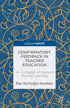 Kurtoglu-Hooton |  Confirmatory Feedback in Teacher Education | eBook | Sack Fachmedien