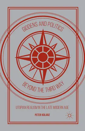 Kolarz |  Giddens and Politics beyond the Third Way | eBook | Sack Fachmedien
