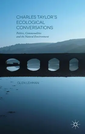 Lehman |  Charles Taylor's Ecological Conversations | Buch |  Sack Fachmedien