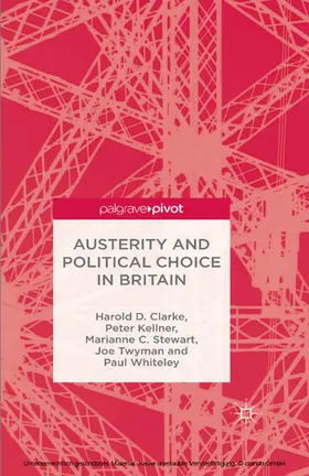 Clarke / Kellner / Stewart |  Austerity and Political Choice in Britain | eBook | Sack Fachmedien