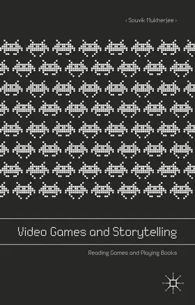 Mukherjee |  Video Games and Storytelling | Buch |  Sack Fachmedien