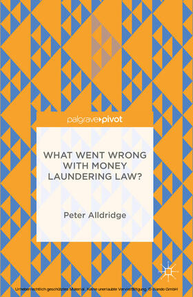 Alldridge | What Went Wrong With Money Laundering Law? | E-Book | sack.de