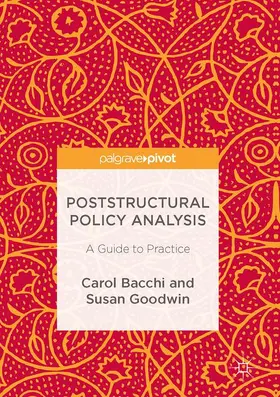 Goodwin / Bacchi |  Poststructural Policy Analysis | Buch |  Sack Fachmedien