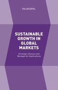 Rajagopal |  Sustainable Growth in Global Markets | Buch |  Sack Fachmedien
