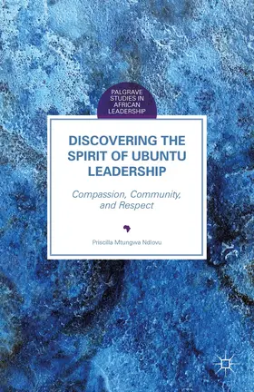 Ndlovu |  Discovering the Spirit of Ubuntu Leadership | Buch |  Sack Fachmedien
