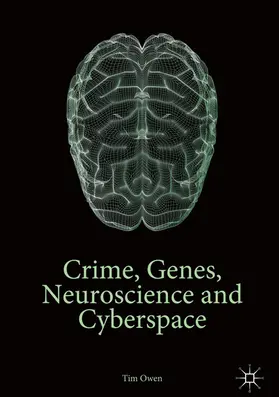 Owen |  Crime, Genes, Neuroscience and Cyberspace | eBook | Sack Fachmedien