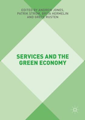 Jones / Rusten / Ström |  Services and the Green Economy | Buch |  Sack Fachmedien