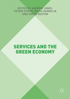 Jones / Rusten / Ström |  Services and the Green Economy | Buch |  Sack Fachmedien