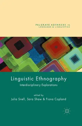 Copland / Shaw / Snell |  Linguistic Ethnography | Buch |  Sack Fachmedien