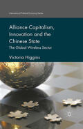 Higgins |  Alliance Capitalism, Innovation and the Chinese State | eBook | Sack Fachmedien