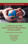 Nordenstreng / Björk / Beyersdorf |  A History of the International Movement of Journalists | Buch |  Sack Fachmedien
