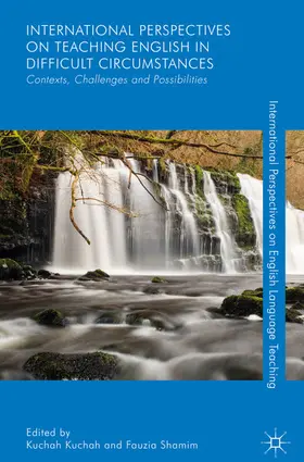 Kuchah / Shamim |  International Perspectives on Teaching English in Difficult Circumstances | eBook | Sack Fachmedien
