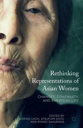 Ijichi / Kato / Sakurada |  Rethinking Representations of Asian Women | Buch |  Sack Fachmedien