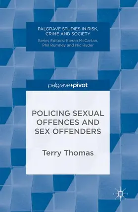 Thomas |  Policing Sexual Offences and Sex Offenders | Buch |  Sack Fachmedien