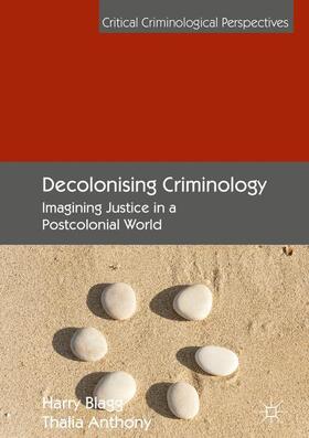 Anthony / Blagg |  Decolonising Criminology | Buch |  Sack Fachmedien