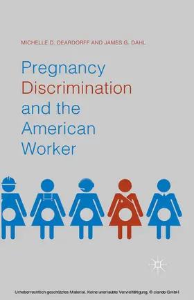 Deardorff / Dahl | Pregnancy Discrimination and the American Worker | E-Book | www.sack.de