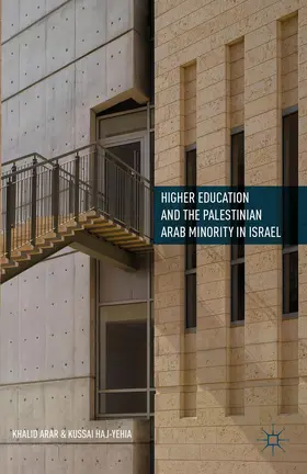 Haj-Yehia / Arar |  Higher Education and the Palestinian Arab Minority in Israel | Buch |  Sack Fachmedien