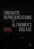 Medina |  Cinematic Representations of Alzheimer¿s Disease | Buch |  Sack Fachmedien