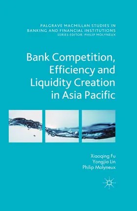 Genetay / Lin / Molyneux | Bank Competition, Efficiency and Liquidity Creation in Asia Pacific | E-Book | www.sack.de