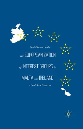 Vassallo |  The Europeanization of Interest Groups in Malta and Ireland | eBook | Sack Fachmedien