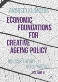 Klimczuk |  Economic Foundations for Creative Ageing Policy, Volume II | Buch |  Sack Fachmedien