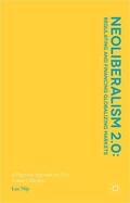 Nijs |  Neoliberalism 2.0: Regulating and Financing Globalizing Markets | Buch |  Sack Fachmedien