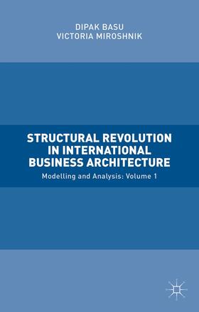 Miroshnik / Basu |  Structural Revolution in International Business Architecture, Volume 1 | Buch |  Sack Fachmedien