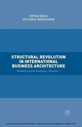 Miroshnik / Basu | Structural Revolution in International Business Architecture, Volume 1 | E-Book | sack.de