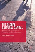 Balibrea |  The Global Cultural Capital | Buch |  Sack Fachmedien
