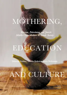 Golden / Erdreich / Roberman |  Mothering, Education and Culture | eBook | Sack Fachmedien