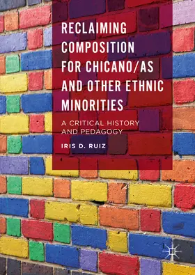 Ruiz |  Reclaiming Composition for Chicano/as and Other Ethnic Minorities | eBook | Sack Fachmedien