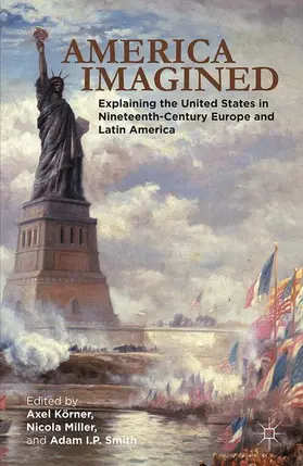 Körner / Smith / Miller |  America Imagined | Buch |  Sack Fachmedien