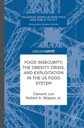 Loo / Skipper, Jr. / Skipper |  Food Insecurity, the Obesity Crisis, and Exploitation in the US Food System | eBook | Sack Fachmedien