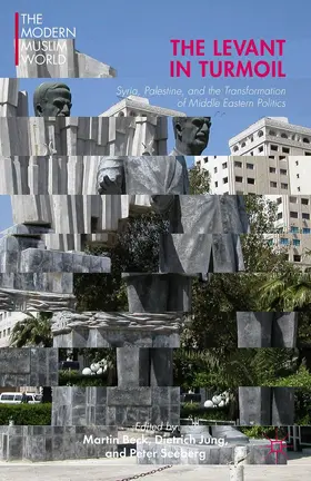 Beck / Seeberg / Jung |  The Levant in Turmoil | Buch |  Sack Fachmedien