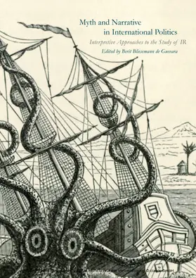 Bliesemann de Guevara |  Myth and Narrative in International Politics | eBook | Sack Fachmedien