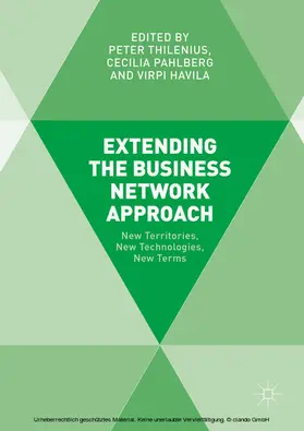 Thilenius / Pahlberg / Havila |  Extending the Business Network Approach | eBook | Sack Fachmedien