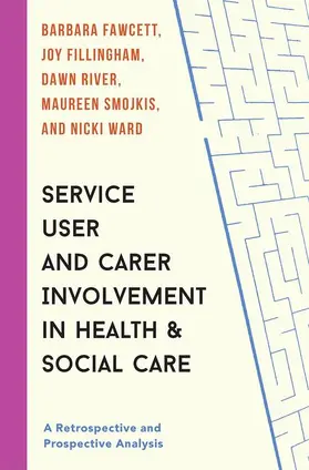 Fawcett / Fillingham / River |  Service User and Carer Involvement in Health and Social Care | Buch |  Sack Fachmedien